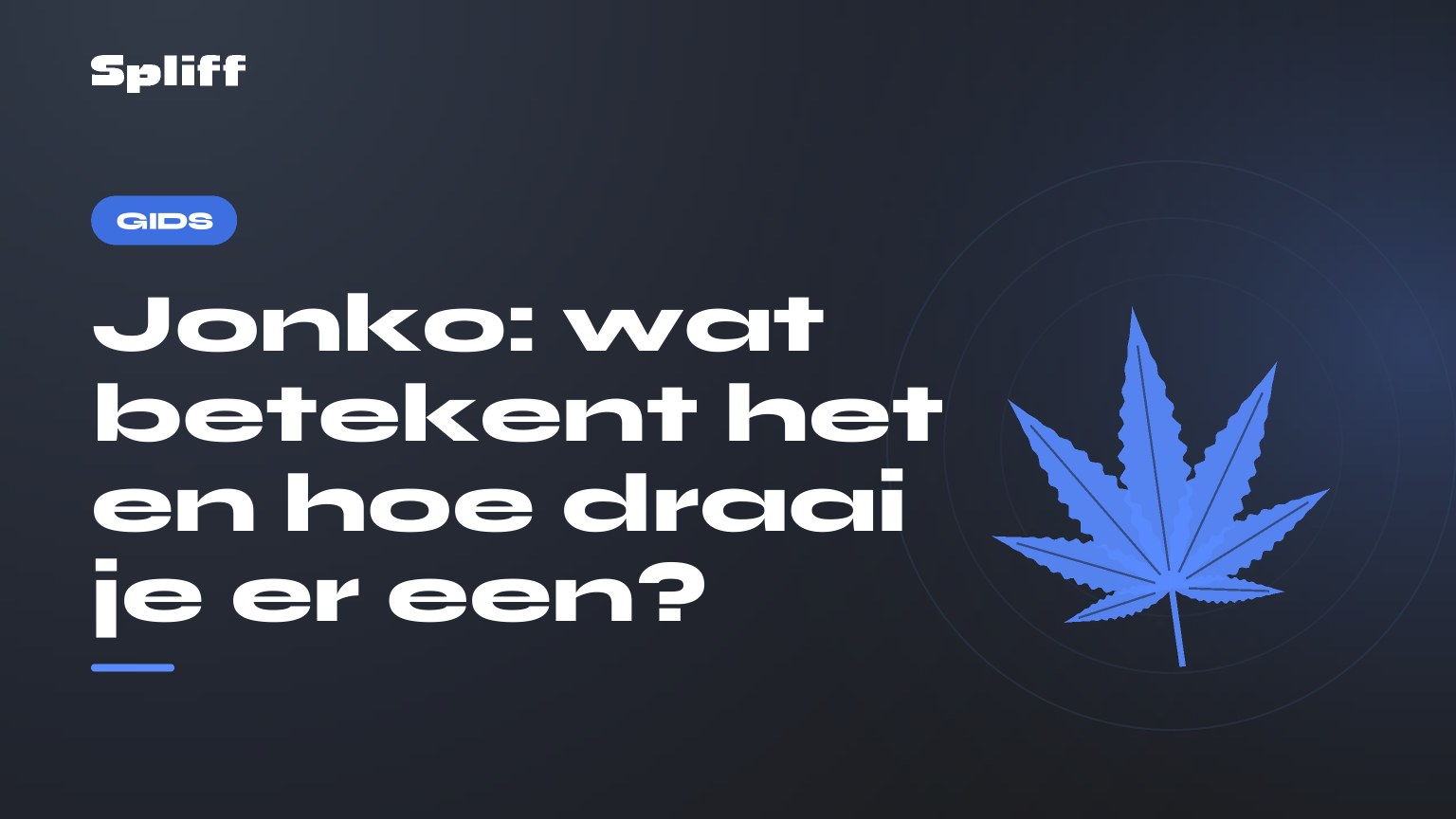 Jonko: wat betekent het en hoe draai je er een? — titel op donkere achtergrond, gestileerd hennepblad