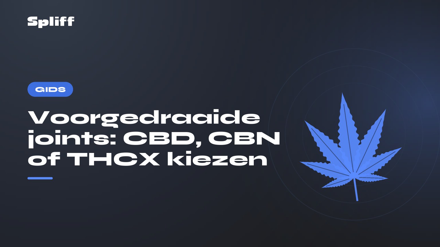 Voorgedraaide joints: CBD, CBN of THCX kiezen — titel op donkere achtergrond, gestileerd hennepblad